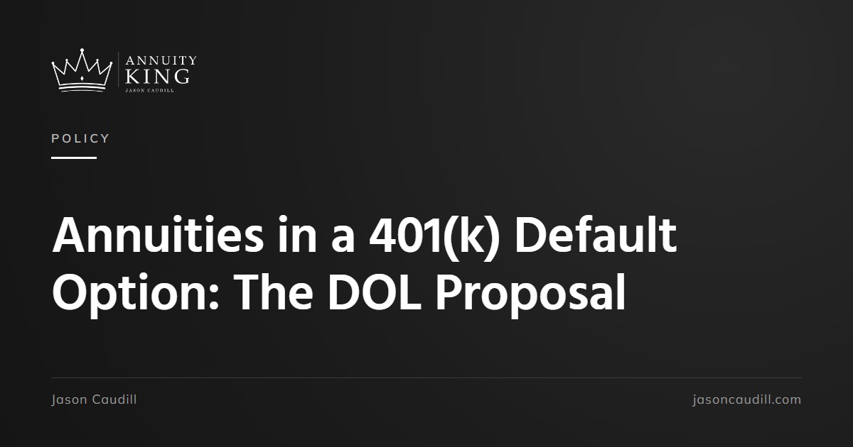 Annuities in a 401(k) Default Option: The DOL Proposal