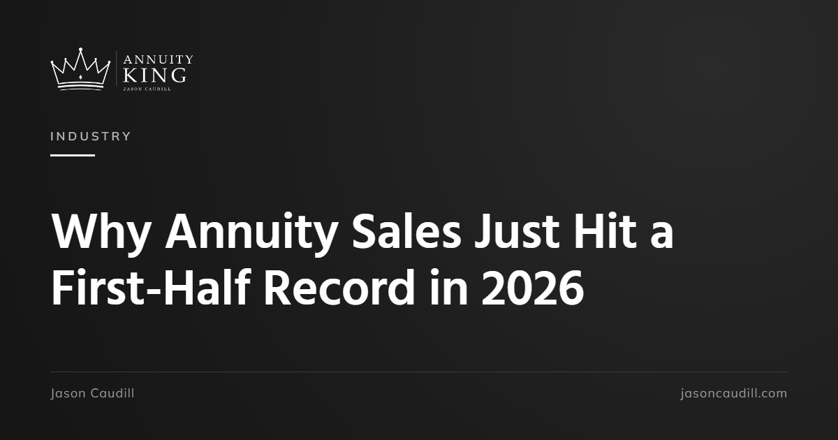 Why Annuity Sales Just Hit a First-Half Record in 2026
